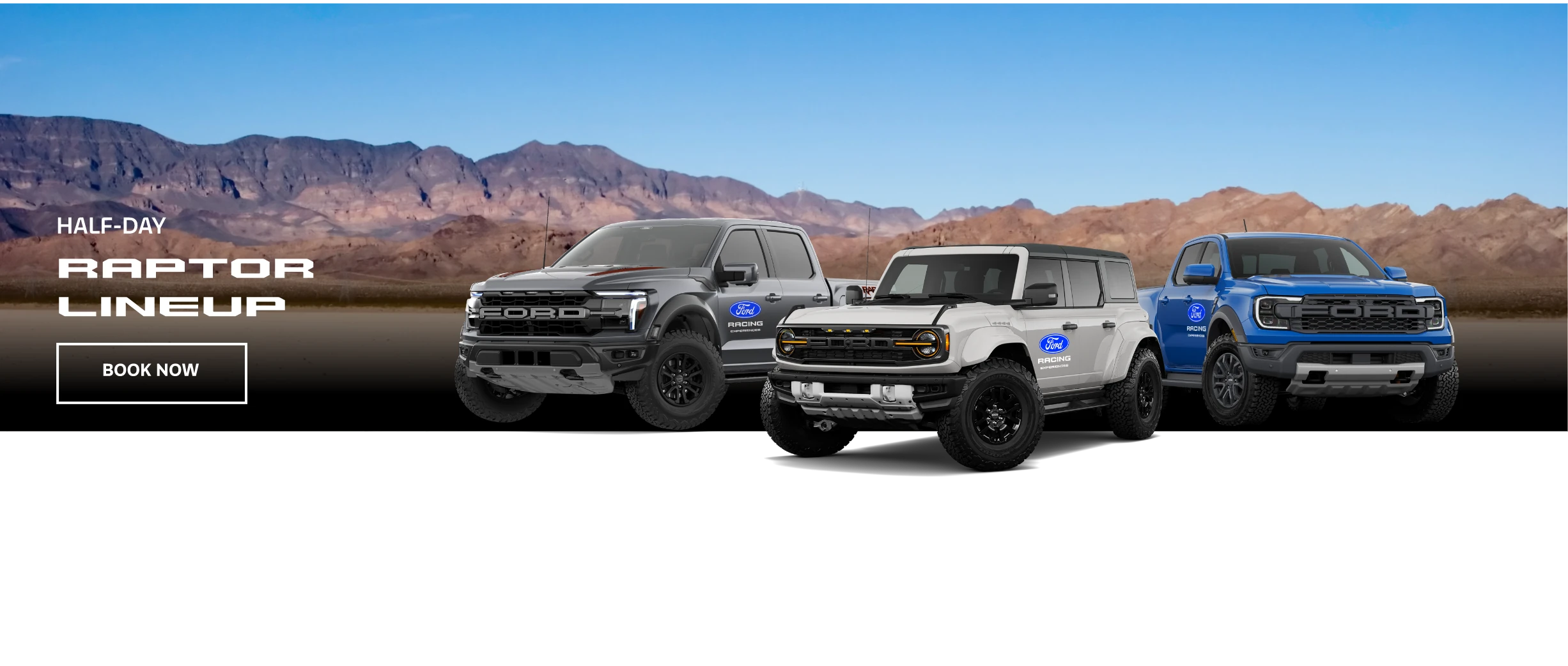 Half-Day Raptor Lineup: F-150 Raptor, Bronco Raptor and Ranger Raptor in the desert